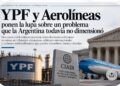 NOTA DE OPINIÓN: YPF y Aerolíneas ponen la lupa sobre un problema que la Argentina todavía no dimensionó