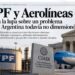 NOTA DE OPINIÓN: YPF y Aerolíneas ponen la lupa sobre un problema que la Argentina todavía no dimensionó