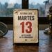 NO TE CASES, NI TE EMBARQUES : Numerología: porqué el martes 13 es considerado de mala suerte