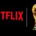 Netflix se quedó con el Mundial 2030 en España: transmitirá los 104 partidos