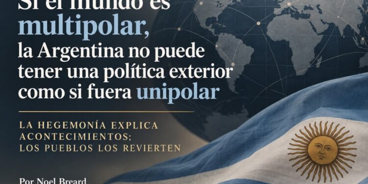 COLUMNA DE OPINIÓN: En un mundo multipolar, no es una buena política exterior continuar actuando en un escenario unipolar